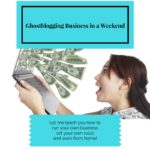 Announcing My Ghostblogging Business in a Weekend Course!