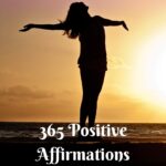 365 Positive Affirmations to Keep You Going All Year Long