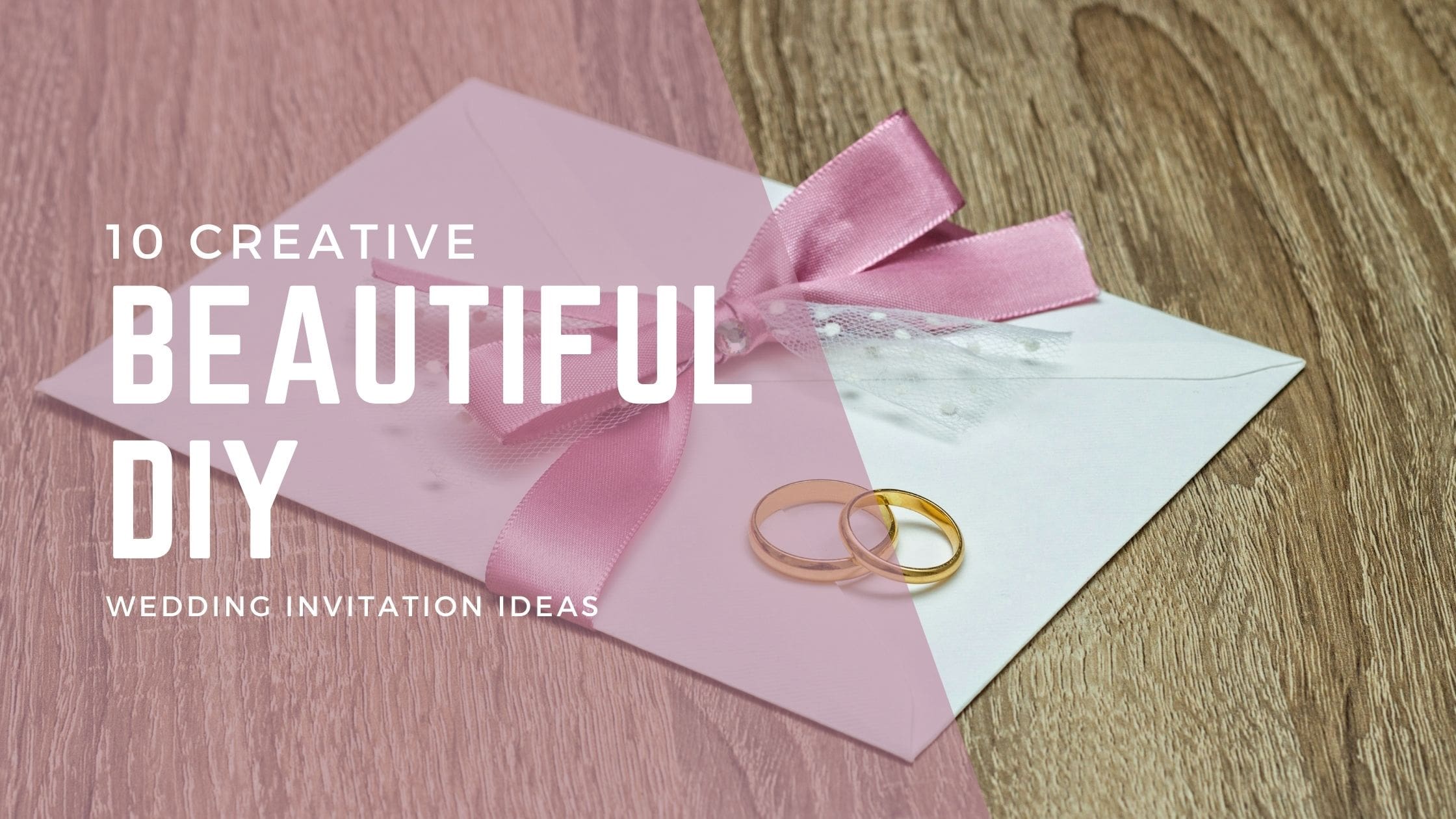10 Creative and Beautiful DIY Wedding Invitation Ideas Blog Header