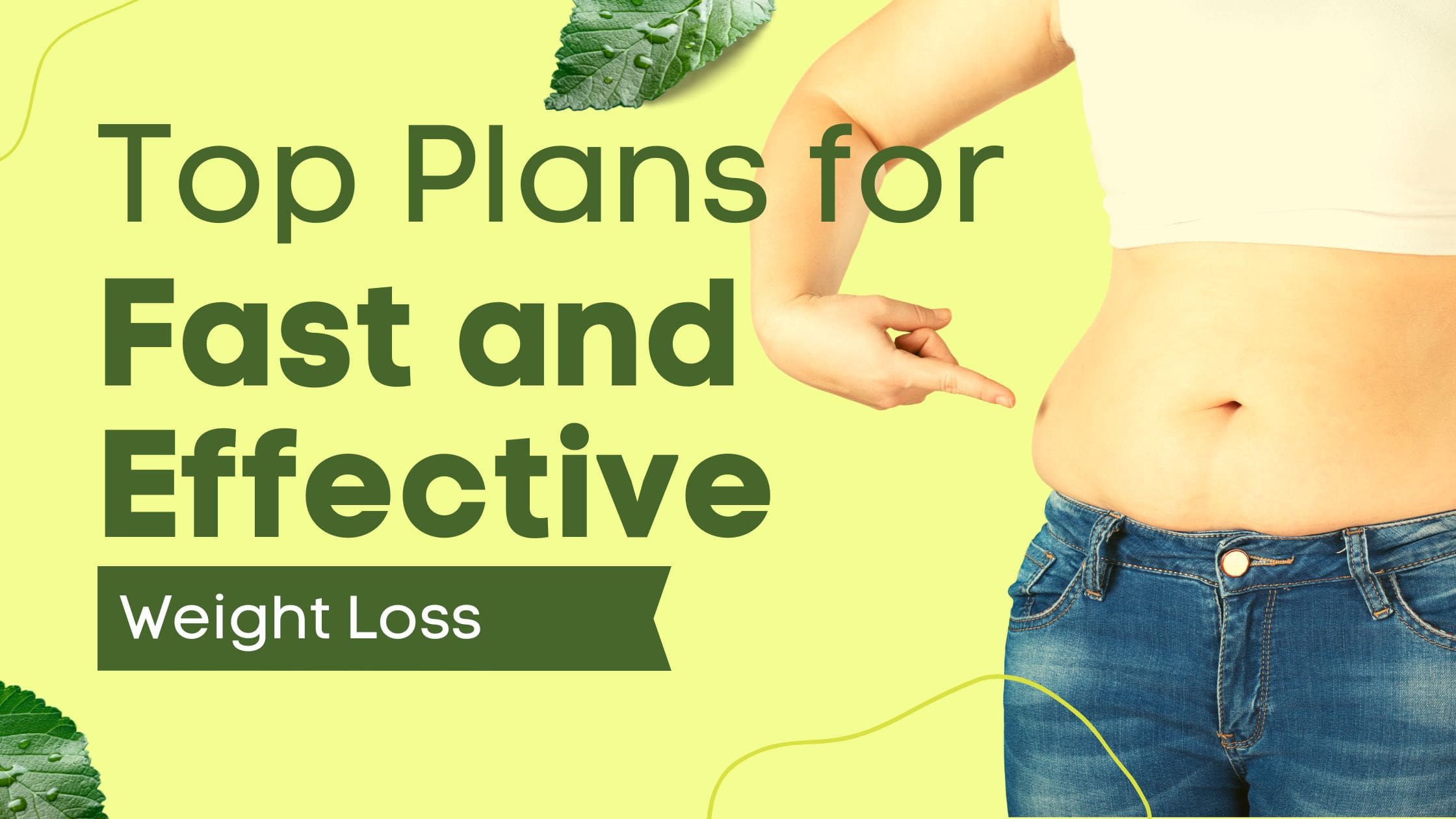 Top Plans for Fast and Effective Weight Loss - Woman Pointing to Belly