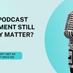 Does Podcast Equipment Still Matter?