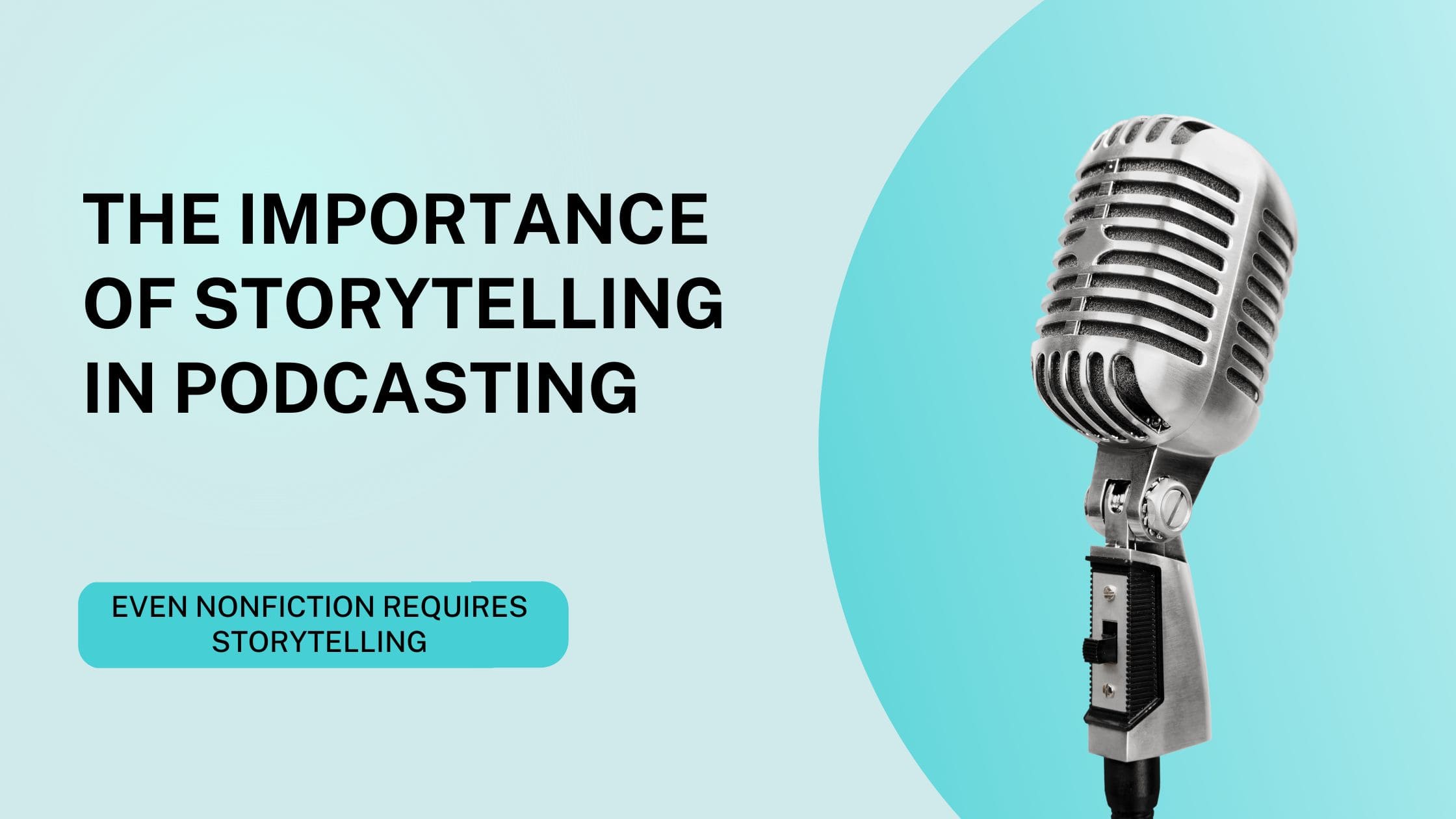 The Importance of Storytelling in Podcasting Header