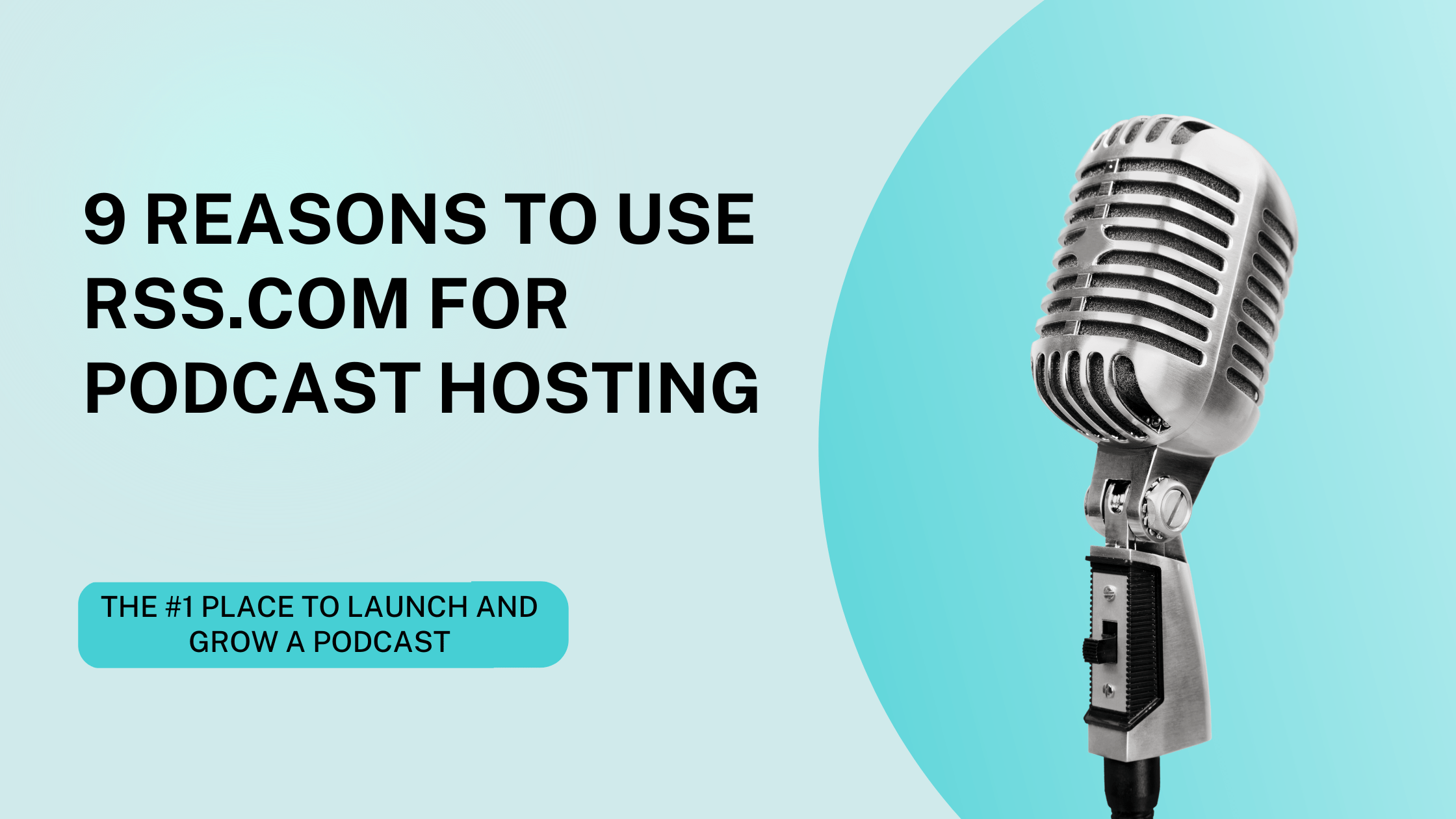 9 Reasons to Use RSS.com for Podcast Hosting Header