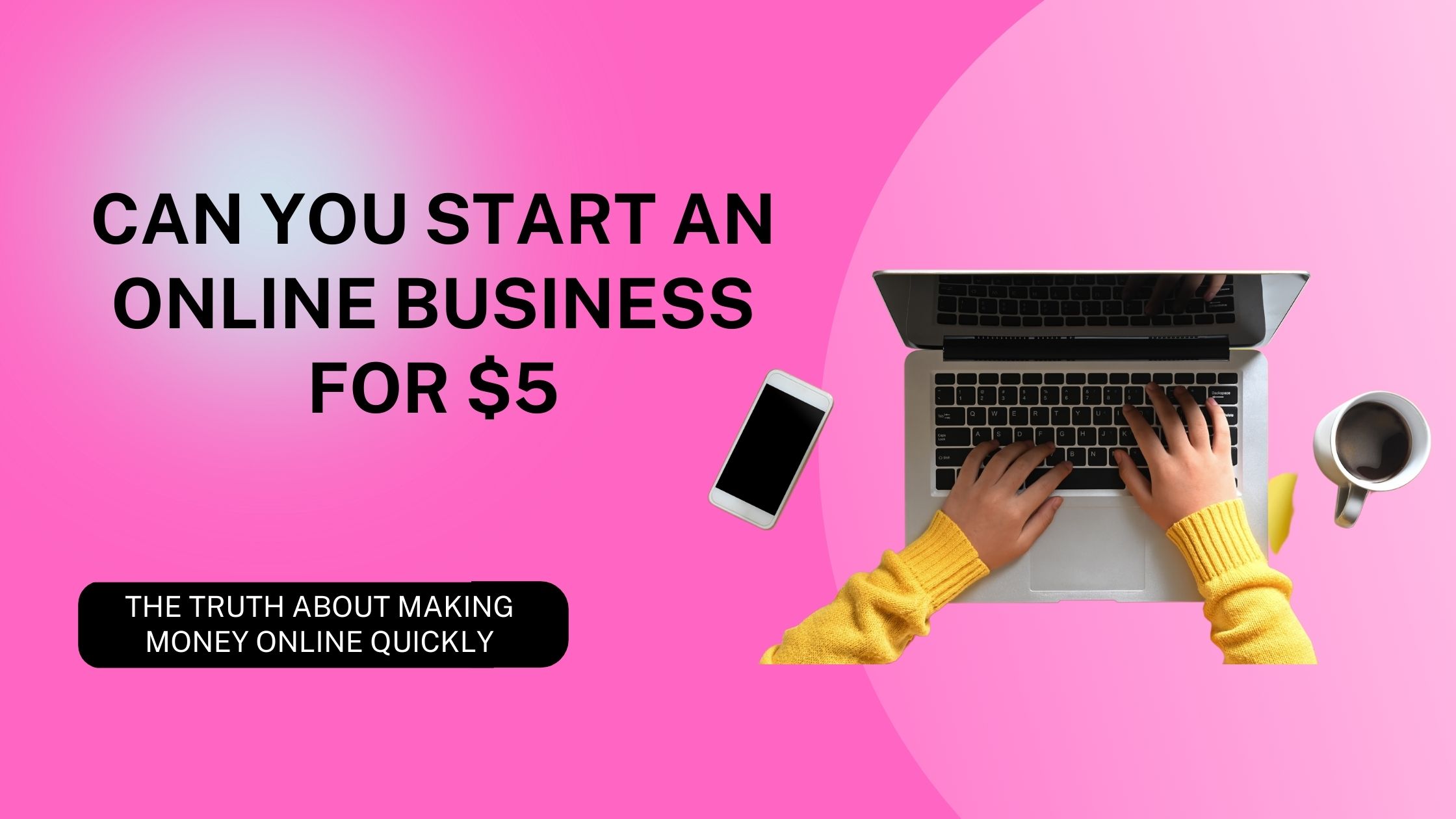 Can You Start an Online Business for Five Bucks - Blog Header