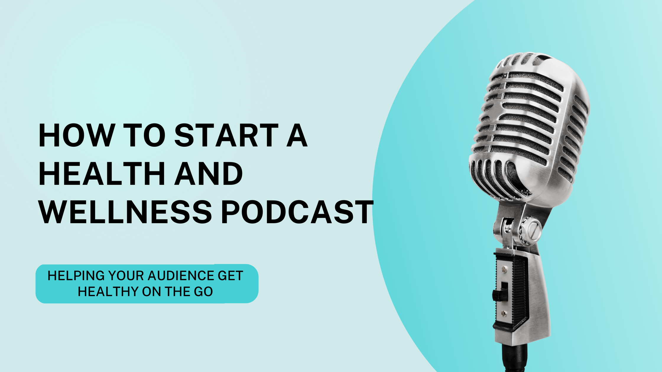 How to Start a Health and Wellness Podcast Blog Header