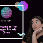 Bloggy Friends Show Episode 1 – Show Notes