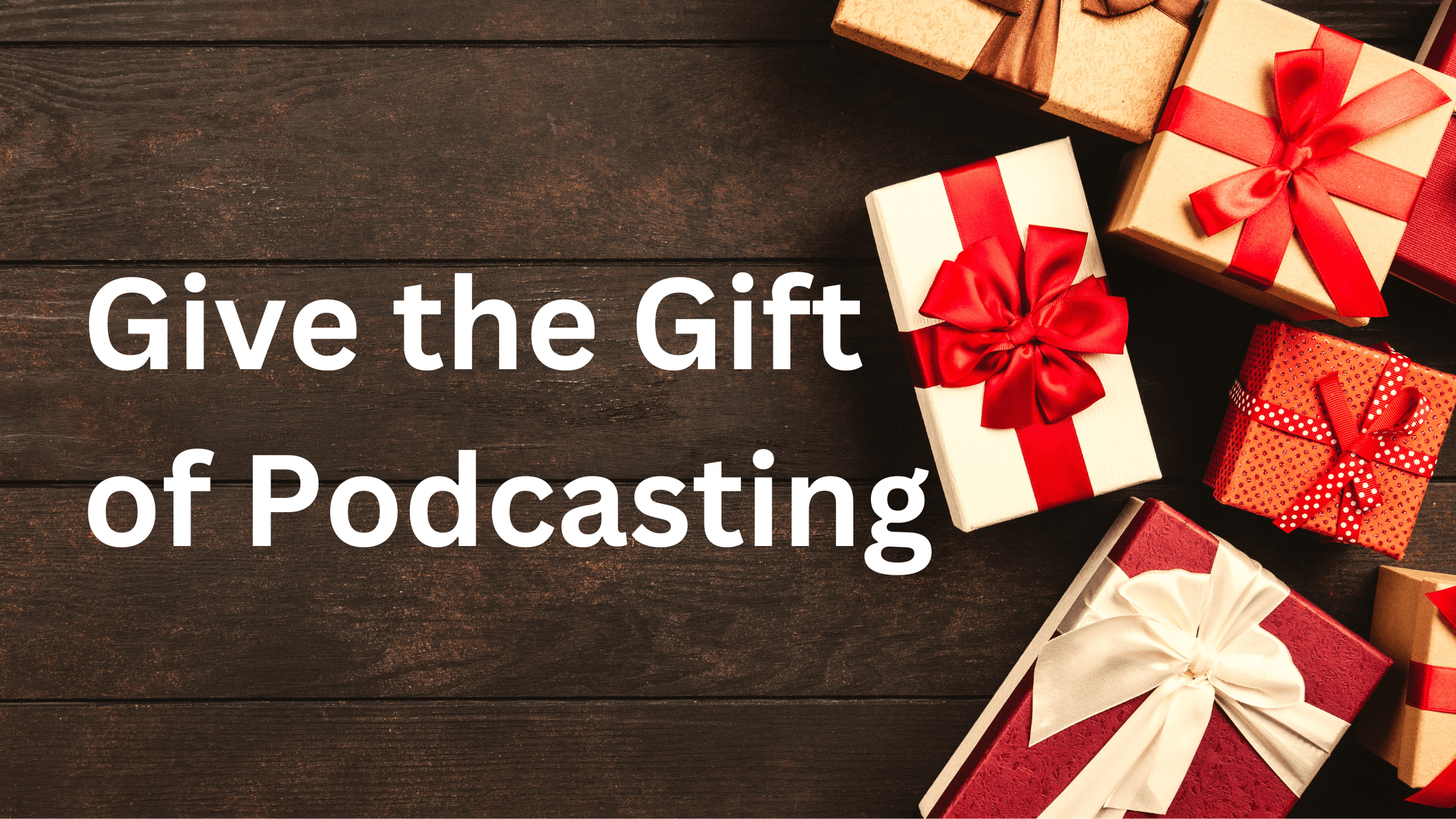 Gift of Podcasting Christmas Blog Banner