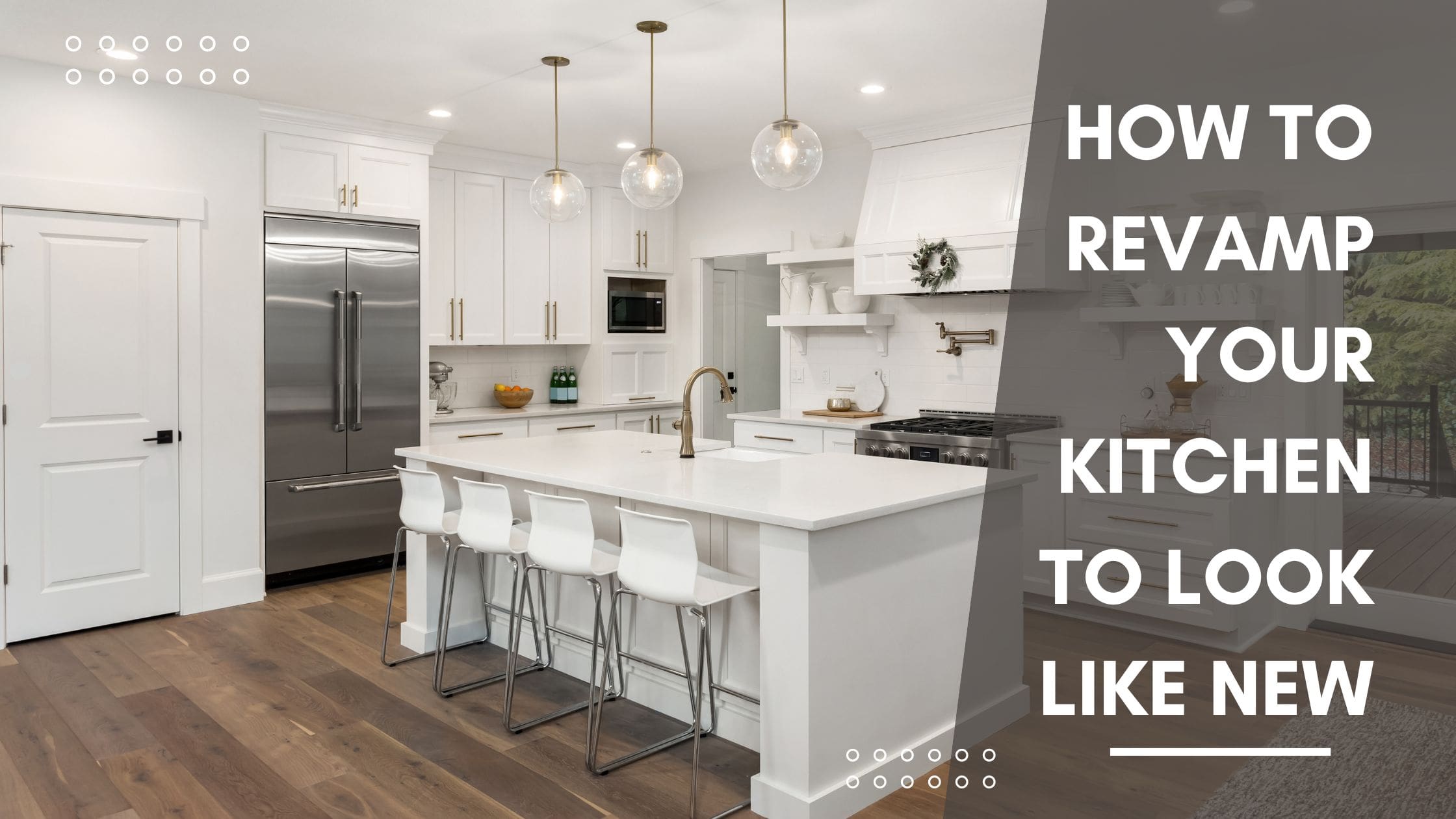 How to Revamp Your Kitchen To Look Like New Blog Banner